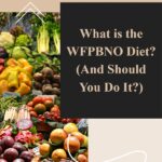 What is the WFPBNO Diet?