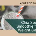 Chia Seed Smoothie for Weight Gain