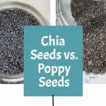 Chia seeds vs poppy seeds