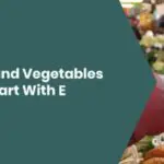 Fruits and vegetables that start with E
